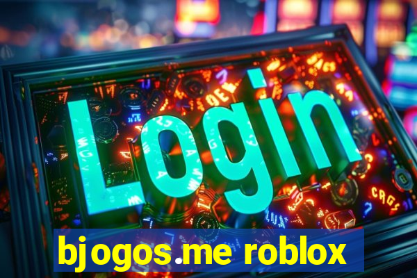 bjogos.me roblox